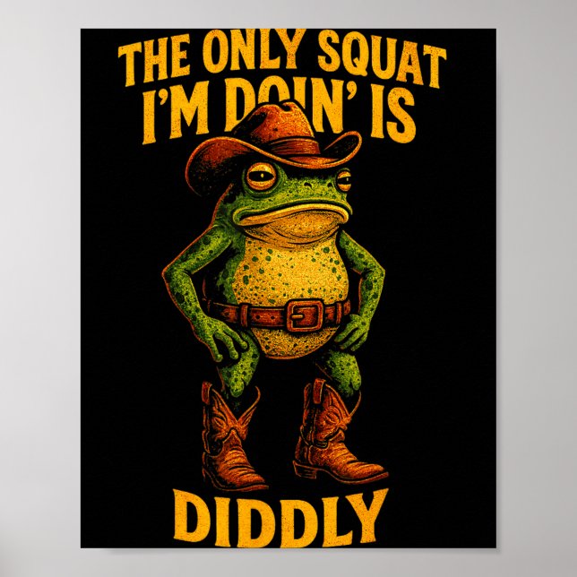 Poster Funny Cowboy Frog Graphic The Only Squat I’m Doin’ (Frente)