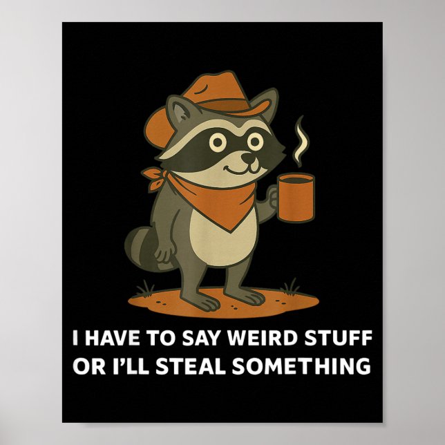 Poster Funny Cowboy Raccoon Saying Weird Stuff Meme Humor (Frente)