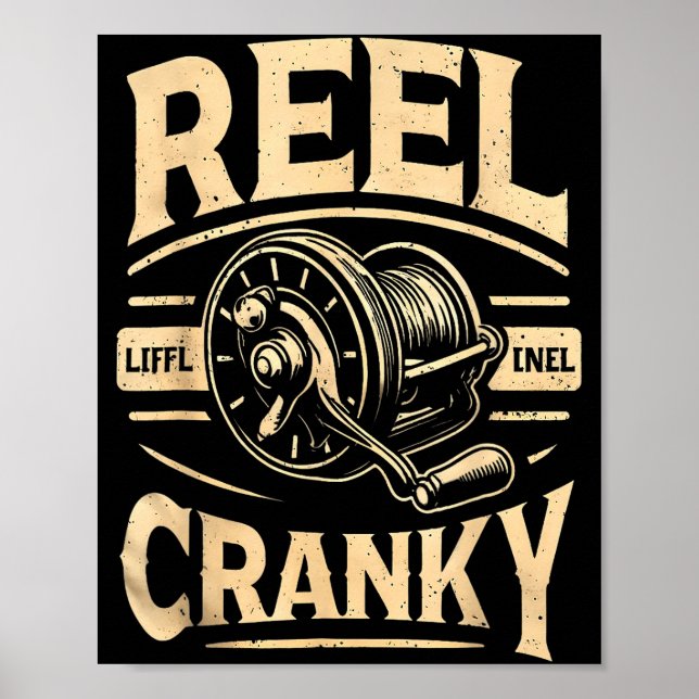 Poster Funny Cranky Fishing Reel Pun Shirt Humor Fisherme (Frente)