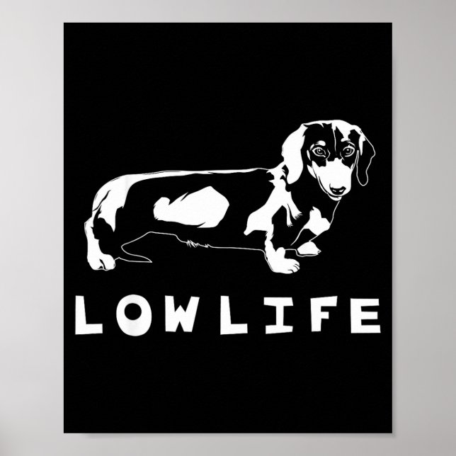 Poster Funny Dachshund Low Life Shirt  (Frente)