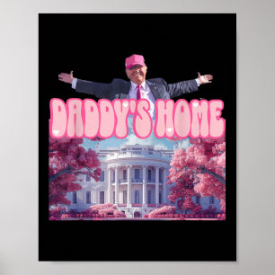 Poster Funny Daddys Home Trump Pink 2024 Leve América de 