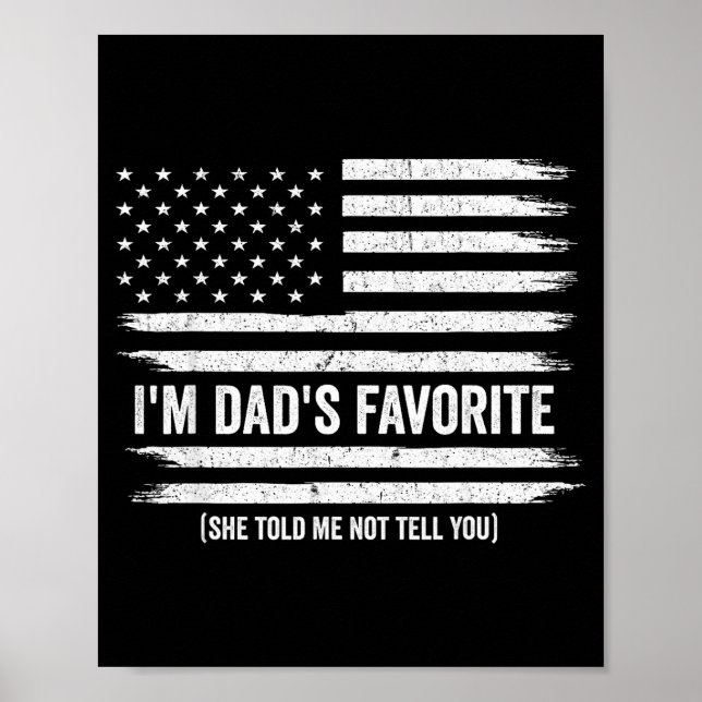 Poster Funny Dads Favorite Child Son Daughter I'm Dad's F (Frente)