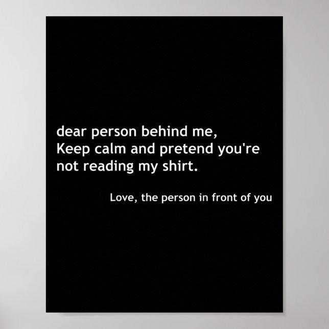Poster Funny Dear Person Behind Me, Keep Calm Funny Quote (Frente)