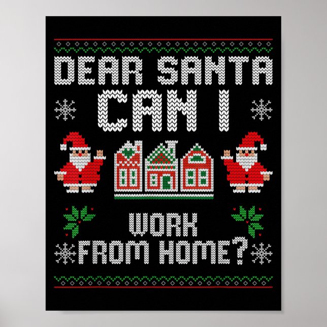 Poster Funny Dear Santa Can I Work From Home Ugly Christm (Frente)
