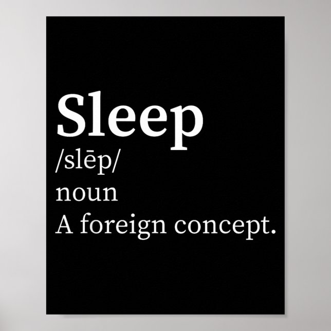 Poster Funny Definition Sleep A Foreign Concept New Paren (Frente)