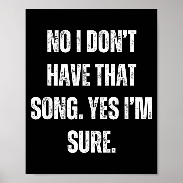 Poster Funny Dj I Dont Have That Song Request Mens Womens (Frente)