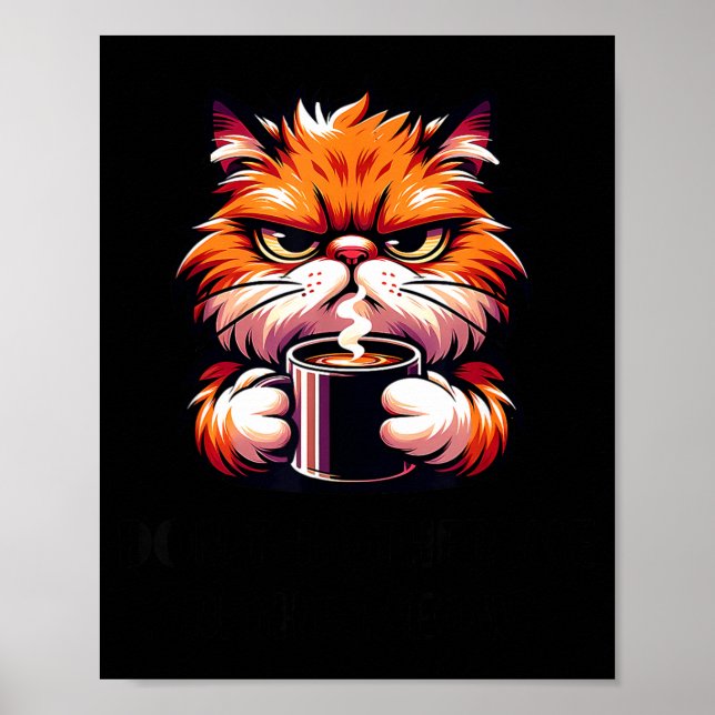 Poster Funny Don't Bother Me Right Meow Cats Cat Coffee M (Frente)