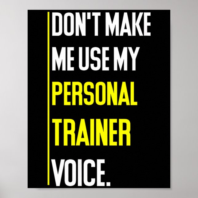 Poster Funny Don't Make Me Use My Trainer Voice  (Frente)