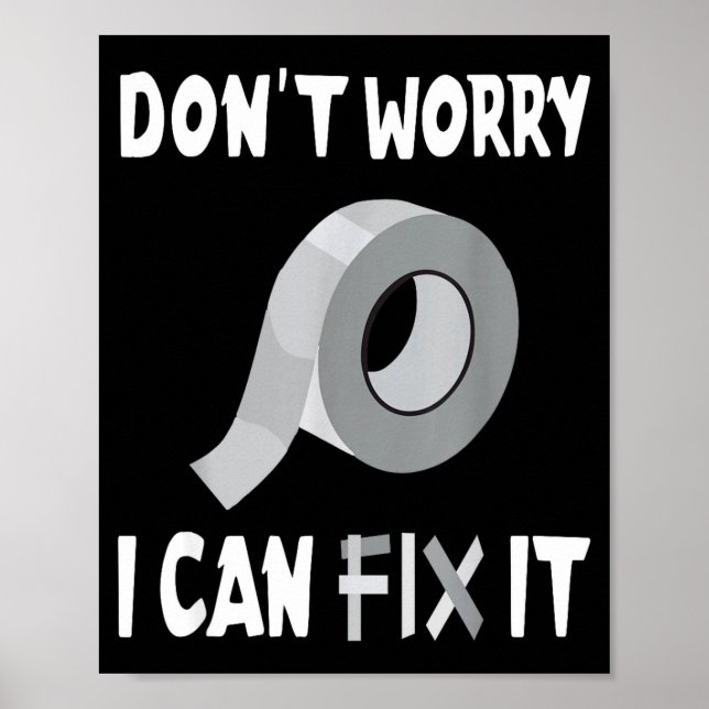 Poster Funny Don't Worry - I Can Fix It - Duct Tape  (Frente)