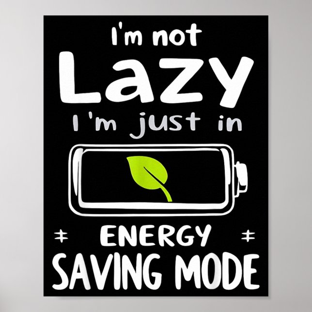 Poster Funny Energy Saving Mode Design Lazy Humor Joke Gi (Frente)