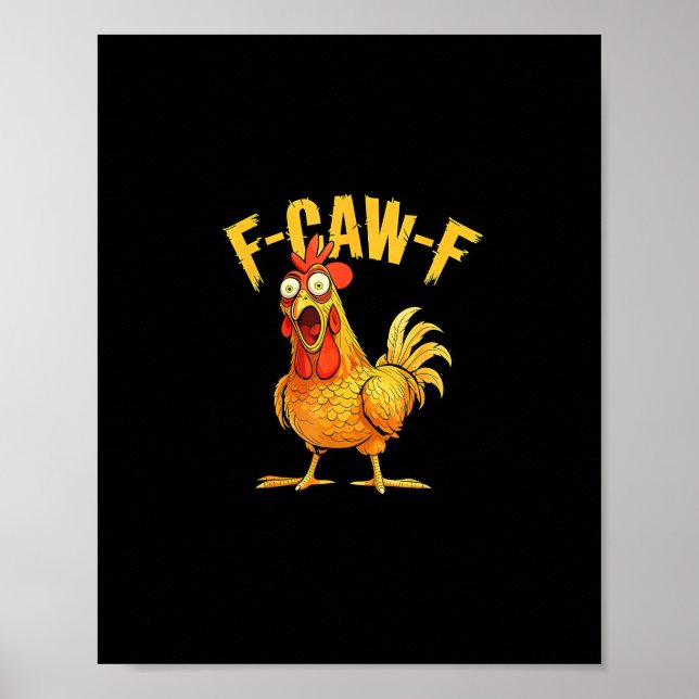 Poster Funny F-Caw-F Chicken – Hilarious Crow Graphic Hum (Frente)