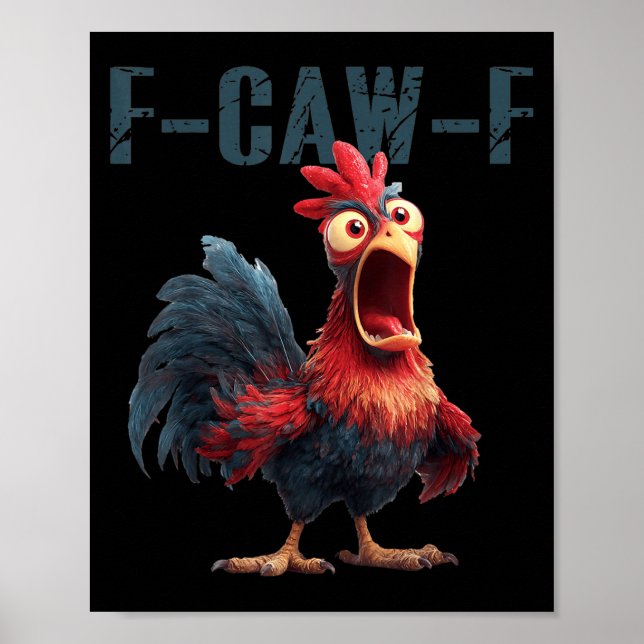 Poster Funny F-caw-f Chicken Rooster Meme Humor F Caw F Q (Frente)