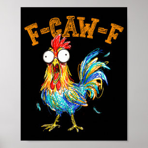 Poster Funny F Caw F Galo Fcawf Calmante de Frango Fawk