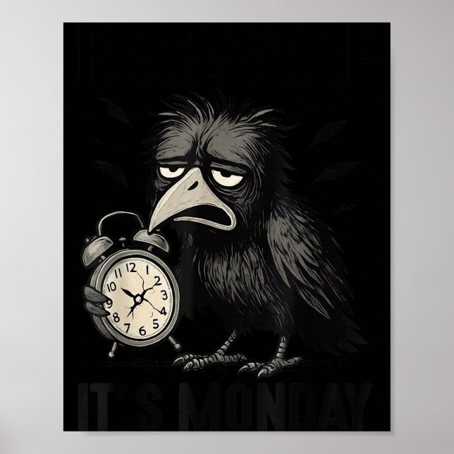 Poster Funny F-caw-f Its Monday Black Bird Women Men  (Frente)