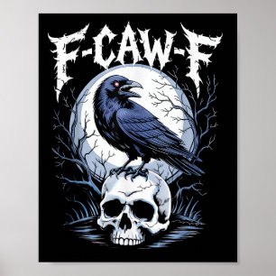 Poster Funny F Caw F Raven Bird Dizendo Gráfico F-caw-f C