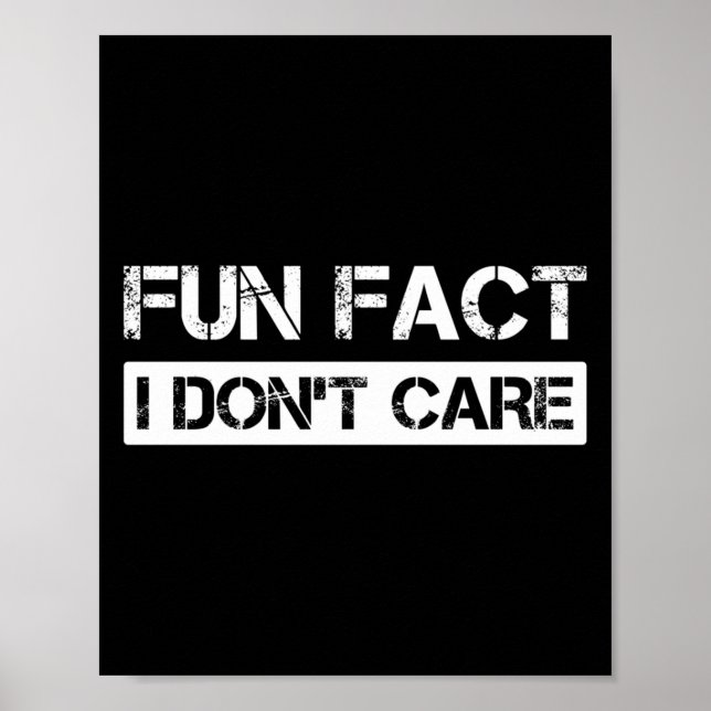 Poster Funny Fact I Don't Care Motivational Quotes Long S (Frente)