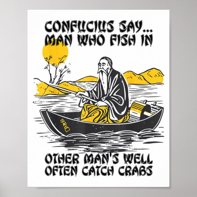 Poster Funny Fishing Quote Confucius Say Fish In Other's  (Frente)