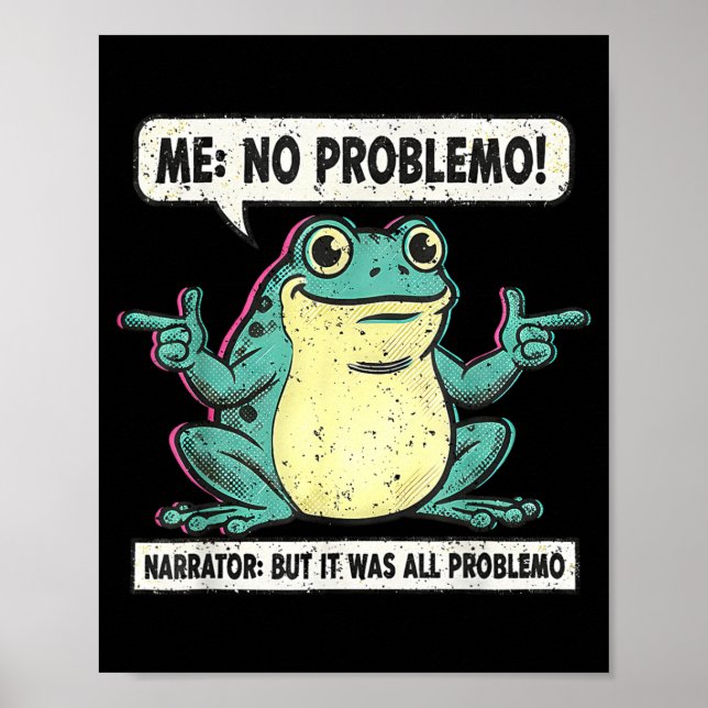 Poster Funny Frog Me No Problemo Narrator But It Was All  (Frente)