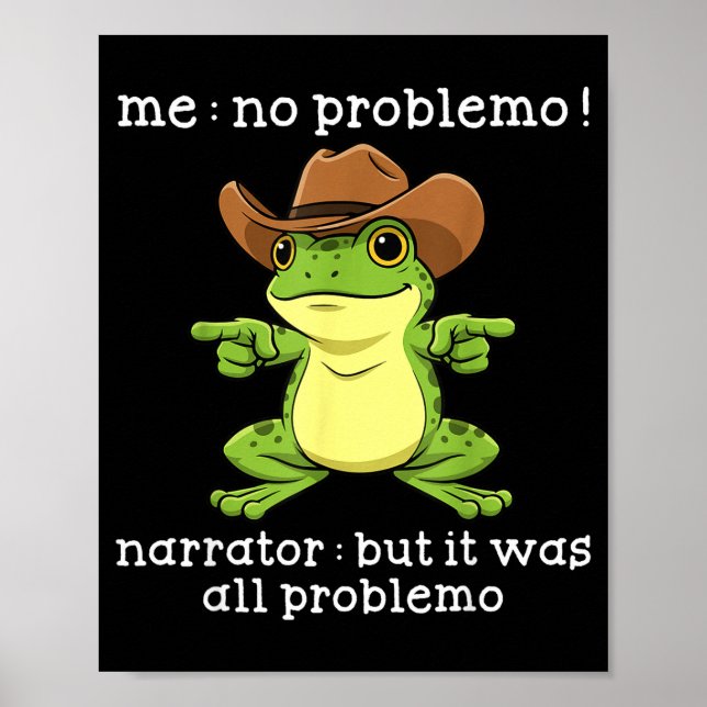 Poster Funny Frog Me No Problemo Narrator But It Was All  (Frente)