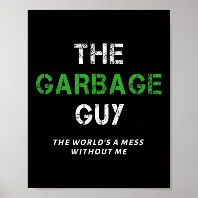 Poster Funny Garbage Man Saying Trash Man Garbage Truck D (Frente)