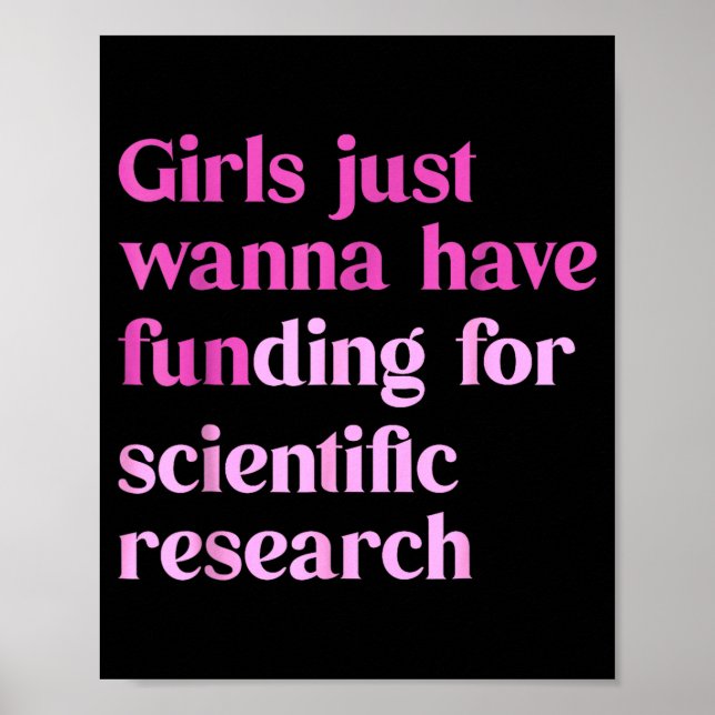 Poster Funny Girls Just W Have Funding For Scientific Wom (Frente)