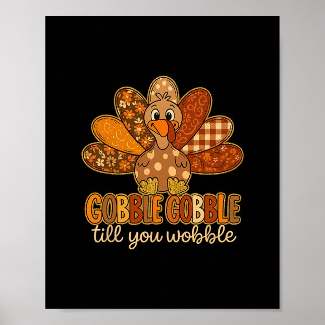 Poster Funny Gobble Till You Wobble Thanksgiving Turkey  (Frente)