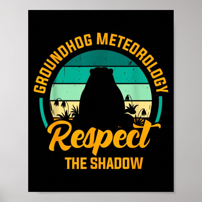 Poster Funny Groundhog Meteorology Respect The Shadow Ret (Frente)