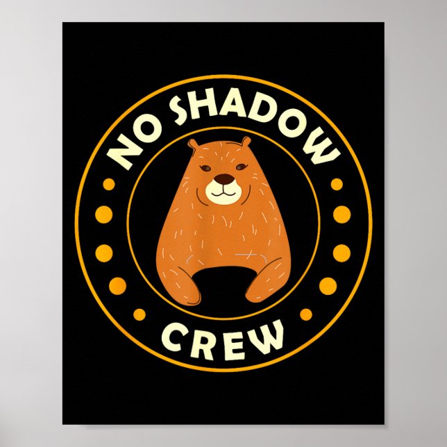 Poster Funny Groundhog No Shadow Crew Groundhog Day  (Frente)