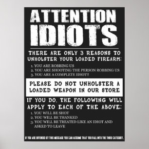 Pôster Funny Gun Store Sign "Attention Idiots"