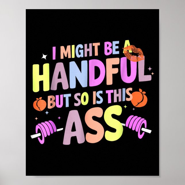 Poster Funny Gym Quote I Might Be A Handful Workout  (Frente)