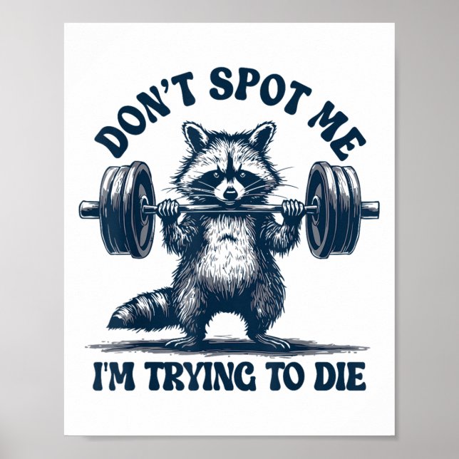 Poster Funny Gym Raccoon Don’t St Me I’m Trying To Die Tr (Frente)