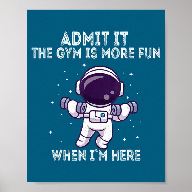 Poster Funny Gym Shirt Admit It The Gym Is More Fun When  (Frente)