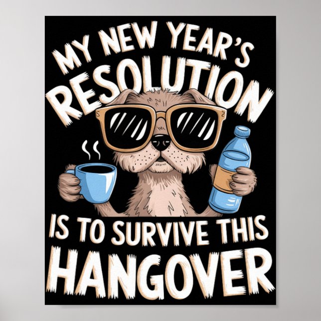 Poster Funny Hangover Survival Dog New Year's Resolution  (Frente)