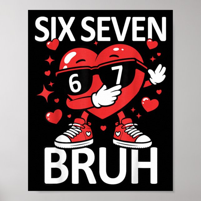 Poster Funny Heart Dab 67 Valentine Bruh Six Seven Meme G (Frente)