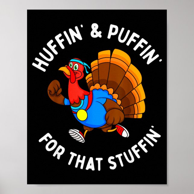 Poster Funny Huffin' For That Stuffin' Turkey Run Trot Th (Frente)