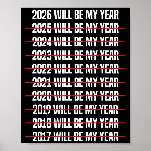 Poster Funny Humor New Years Eve 2026 Will Be My Year  (Frente)