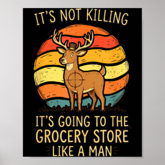 Poster Funny Hunter Saying Wild Animal Deer Hunting I
