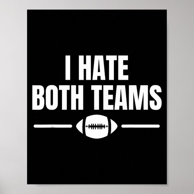 Poster Funny I Hate Both Teams Football  (Frente)
