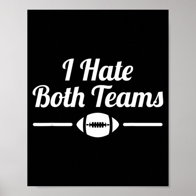 Poster Funny I Hate Both Teams Football Small  (Frente)