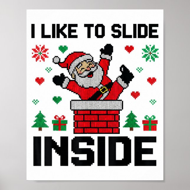 Poster Funny I Like To Slide Inside Santa Ugly Christmas  (Frente)