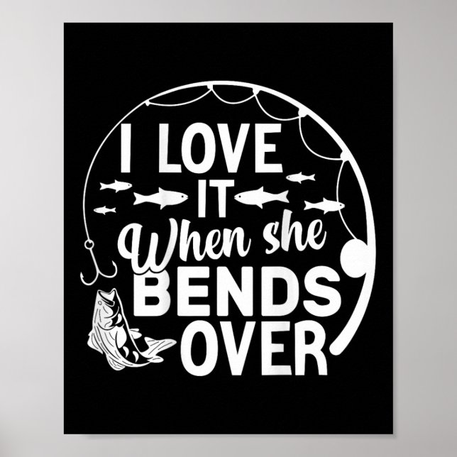 Poster Funny I Love It When She Bends Over (on Back) Fish (Frente)