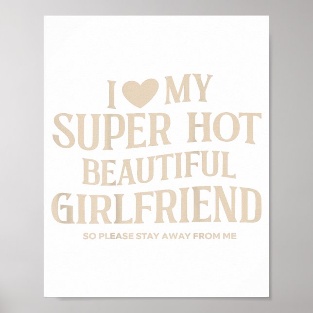 Poster Funny I Love My Super Hot Beautiful Girlfriend Val (Frente)
