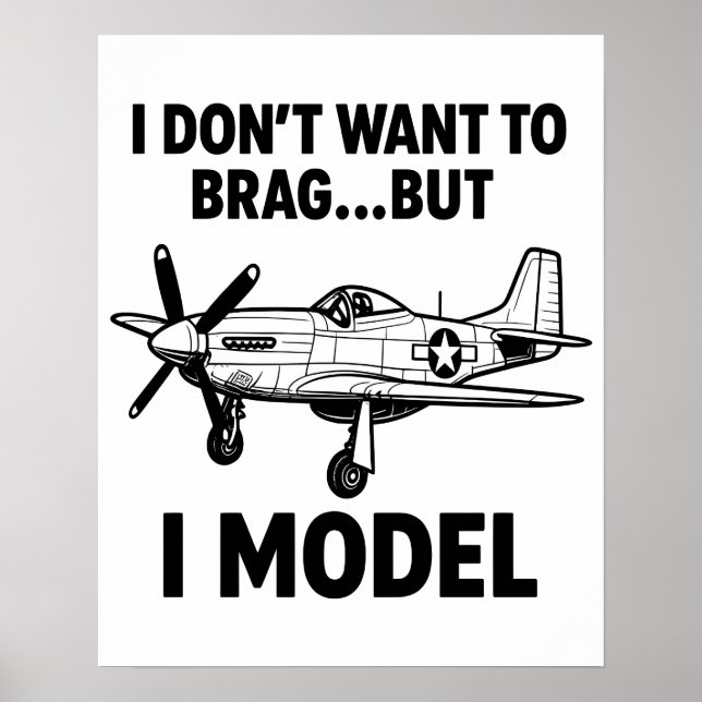 Poster Funny I Model Quote with Airplane P‑51 Mustang (Frente)