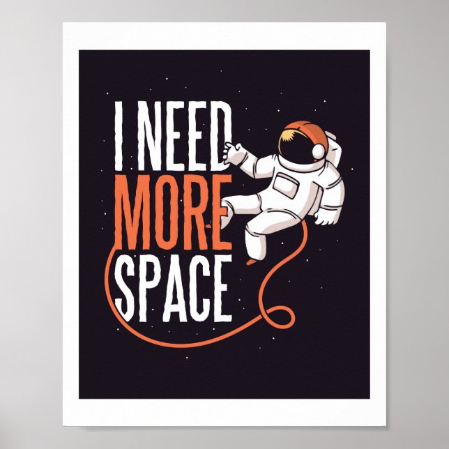 Poster Funny I Need MORE Space Teen Astronaut Graphics (Frente)