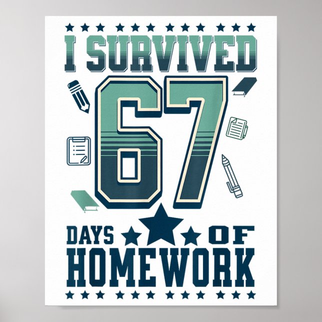 Poster Funny I Survived 67 Days School Hard Homework Meme (Frente)