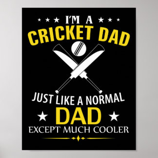 Poster Funny I'm A Cricket Dad Like A Normal Dad Just Muc