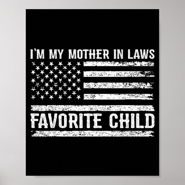 Poster Funny I'm My Mother In Laws Favorite Child For Son (Frente)