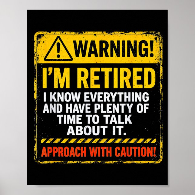 Poster Funny I'm Retired Approach With Caution Men Dad Gr (Frente)