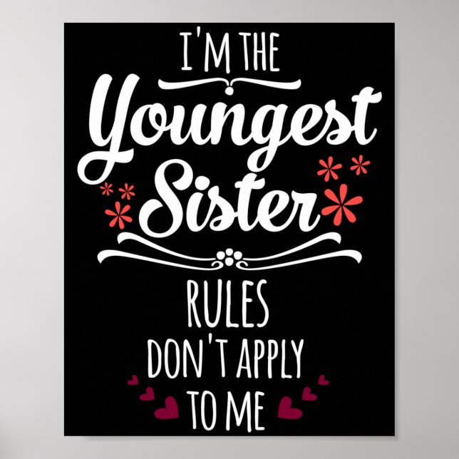 Poster Funny I'm The Youngest Sister Rules Don't Apply To (Frente)