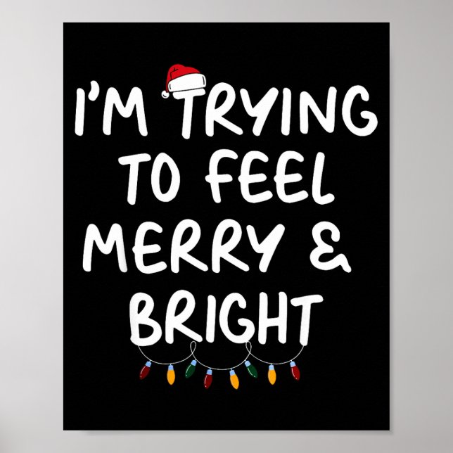 Poster Funny I'm Trying To Feel Merry Xmas Bright Matchin (Frente)